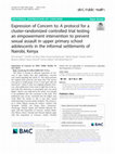 Research paper thumbnail of Expression of Concern to: A protocol for a cluster-randomized controlled trial testing an empowerment intervention to prevent sexual assault in upper primary school adolescents in the informal settlements of Nairobi, Kenya