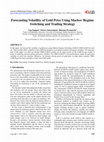 Research paper thumbnail of Forecasting Volatility of Gold Price Using Markov Regime Switching and Trading Strategy