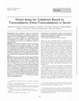 Research paper thumbnail of Direct Assay for Cobalamin Bound to Transcobalamin (Holo-Transcobalamin) in Serum