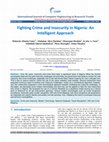 Research paper thumbnail of Fighting Crime and Insecurity in Nigeria: An Intelligent Approach