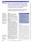 Research paper thumbnail of Access to water and sanitation among people with disabilities: results from cross-sectional surveys in Bangladesh, Cameroon, India and Malawi