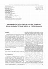 Research paper thumbnail of Increasing the Efficiency of Railway Transport by Improvement of Suspension of Freight Wagons