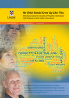 Research paper thumbnail of No Child Should Grow Up Like This: Identifying long term outcomes of Forgotten Australians, Child Migrants and the Stolen Generations