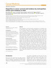 Research paper thumbnail of Disparities in cancer survival and incidence by metropolitan versus rural residence in Utah