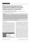 Research paper thumbnail of Esthetic Gingival Management using Combination of Platelet-rich Fibrin and Collagen membrane: A Case Report