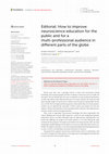 Research paper thumbnail of Editorial: How to improve neuroscience education for the public and for a multi-professional audience in different parts of the globe