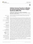 Research paper thumbnail of Cellular Immune Function in Myalgic Encephalomyelitis/Chronic Fatigue Syndrome (ME/CFS)