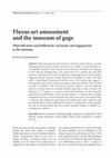 Research paper thumbnail of Fluxus art amusement and the museum of gags. Objectification and bafflement, encounter and engagement at the museum