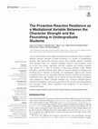 Research paper thumbnail of The Proactive-Reactive Resilience as a Mediational Variable Between the Character Strength and the Flourishing in Undergraduate Students