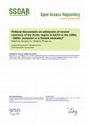 Research paper thumbnail of Political Discussions on Admission of Neutral Countries of the Arctic Region to NATO in the 1990s – 2000s: Inclusion or a Limited Neutrality?