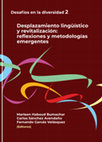 Research paper thumbnail of Desafios en la diversidad 2. Desplazamiento lingüístico y revitalización: Reflexiones y metodologías emergentes