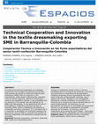 Research paper thumbnail of Technical Cooperation and Innovation in the textile dressmaking exporting SME in Barranquilla-Colombia