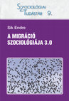 Research paper thumbnail of A migráció szociológiája 3.0