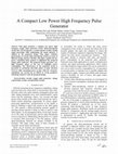 Research paper thumbnail of A Compact Low Power High Frequency Pulse Generator