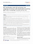 Research paper thumbnail of MiT translocation renal cell carcinomas: two subgroups of tumours with translocations involving 6p21 [t (6; 11)] and Xp11.2 [t (X;1 or X or 17)]