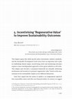 Research paper thumbnail of Incentivising 'Regenerative Value' to Improve Sustainability Outcomes