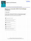 Research paper thumbnail of Migrants at a crossroads: COVID-19 and challenges to migration