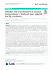 Research paper thumbnail of Detection and characterization of bacterial endosymbionts in Southeast Asian tephritid fruit fly populations