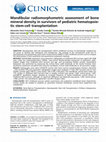 Research paper thumbnail of Mandibular radiomorphometric assessment of bone mineral density in survivors of pediatric hematopoietic stem-cell transplantation