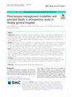 Research paper thumbnail of Preeclampsia management modalities and perinatal death: a retrospective study in Woldia general hospital