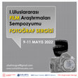 Research paper thumbnail of I. Uluslararası FiLM Araştırmaları Sempozyumu FOTOĞRAF SERGİSİ;  International Film Studies Symposium Photography Exhibition Catalog