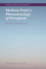 Research paper thumbnail of Merleau-Ponty's Phenomenology of Perception: On the Body Informed