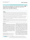 Research paper thumbnail of Towards the bridging of molecular genetics data across Xenopus species