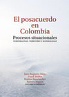 Research paper thumbnail of The post-agreement in Colombia. Situational processes. Temporality, territory, and materiality