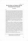 Research paper thumbnail of Bir Alt-Disiplin ve Yöntem Olarak Karşılaştırmalı Siyaset