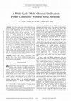 Research paper thumbnail of A Multi-Radio Multi-Channel Unification Power Control For Wireless Mesh Networks