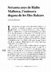 Research paper thumbnail of Seixanta anys de Ràdio mallorca, l´emissora degana de les Illes Balears