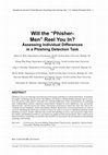 Research paper thumbnail of Will the “Phisher-Men” Reel You In?