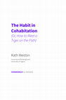 Research paper thumbnail of The Habit in Cohabitation (Or, How to Meet a Tiger on the Path)