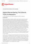 Research paper thumbnail of Against Remembering: The Fictional Truth of a Massacre