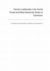 Research paper thumbnail of Farmer livelihoods in the humid forest and moist savannah zones of Cameroon ICRAF Working Paper no. 47