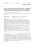 Research paper thumbnail of Does a one hour educational class improve compliance of chlorhexidine gluconate baths prior to operation?