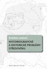 Research paper thumbnail of Historiografické a historické problémy středověku / Historiographical and historical problems of the Middle Ages