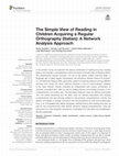 Research paper thumbnail of The Simple View of Reading in Children Acquiring a Regular Orthography (Italian): A Network Analysis Approach