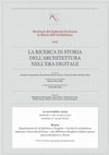 Research paper thumbnail of LA RICERCA IN STORIA DELL'ARCHITETTURA NELL'ERA DIGITALE - #02 Seminari dei dottorati di ricerca in Storia dell'Architettura