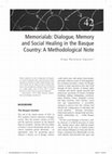 Research paper thumbnail of Memorialab: Dialogue, Memory and Social Healing in the Basque Country: A Methodological Note