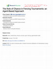 Research paper thumbnail of The Role of Chance in Fencing Tournaments: an Agent-Based Approach