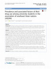 Research paper thumbnail of Prevalence and associated factors of illicit drug use among university students in the association of southeast Asian nations (ASEAN)