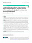 Research paper thumbnail of Hepatitis C seroprevalence among people living with HIV/AIDS and pregnant women in four provinces in Cambodia: an integrated bio-behavioral survey