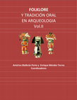 Research paper thumbnail of FOLKLORE Y TRADICIÓN ORAL EN ARQUEOLOGIA Vol.II