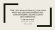 Research paper thumbnail of TÜRK CEZA KANUNU'NDA SUÇUN KADINA KARŞI İŞLENMESİNİN NİTELİKLİ HAL OLARAK DÜZENLEMESİNE İLİŞKİN DEĞERLENDİRME (23/11/2022)