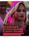 Research paper thumbnail of Un/knowing & un/doing sexuality & gender diversity: The global anti-gender movement against SOGIE rights and academic freedom