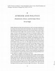 Research paper thumbnail of Singh - Atheism and Politics: Abandonment, Absence, and the Empty Throne