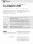 Research paper thumbnail of Gastroesophageal Stents for the Management of Post Sleeve Gastrectomy Leakage: Interventional Radiology Experience