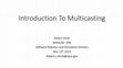 Research paper thumbnail of Introduction to Multicasting