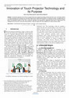 Research paper thumbnail of Innovation of Touch Projector Technology and its Purpose